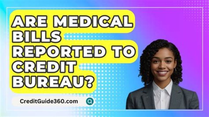 Are medical bills reported?