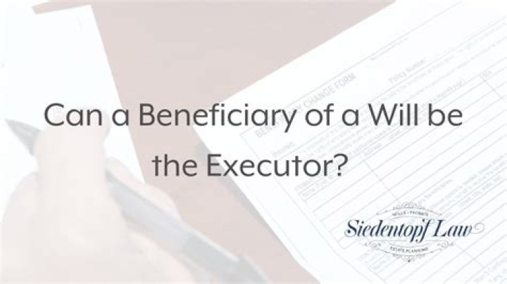 Can a beneficiary help the executor?