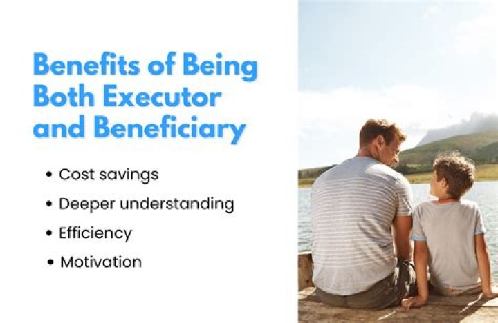 Can a person be both executor and beneficiary?