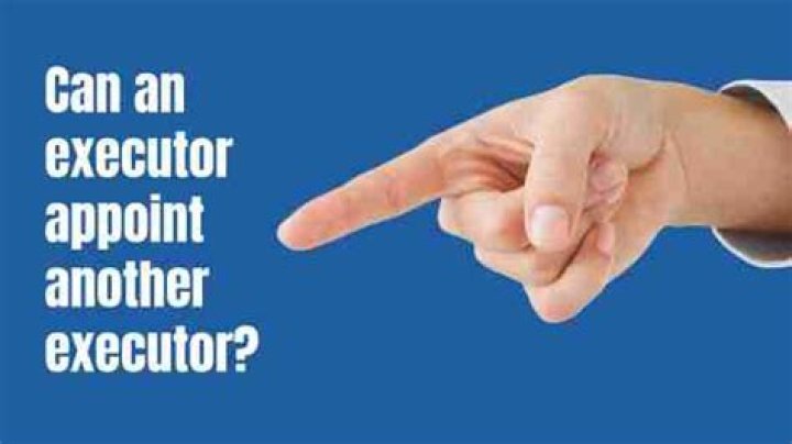Can an executor appoint another?
