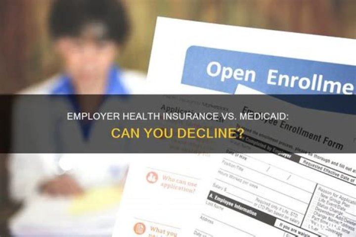 Can you decline Medicaid?