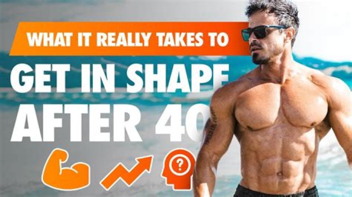 Can you get in shape after 40?