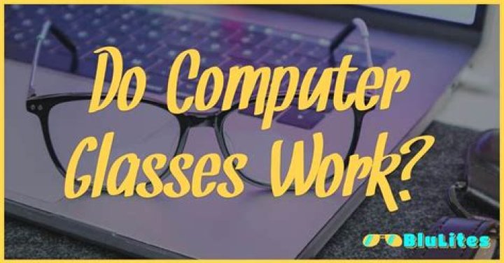 Do computer glasses work?