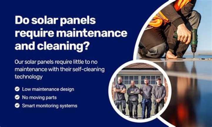 Do solar panels require routine maintenance?