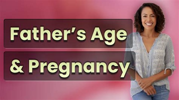 Does father's age affect pregnancy?