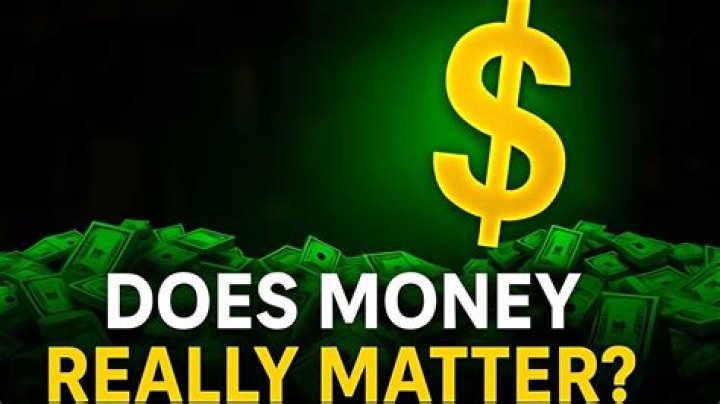 Does money really matter?
