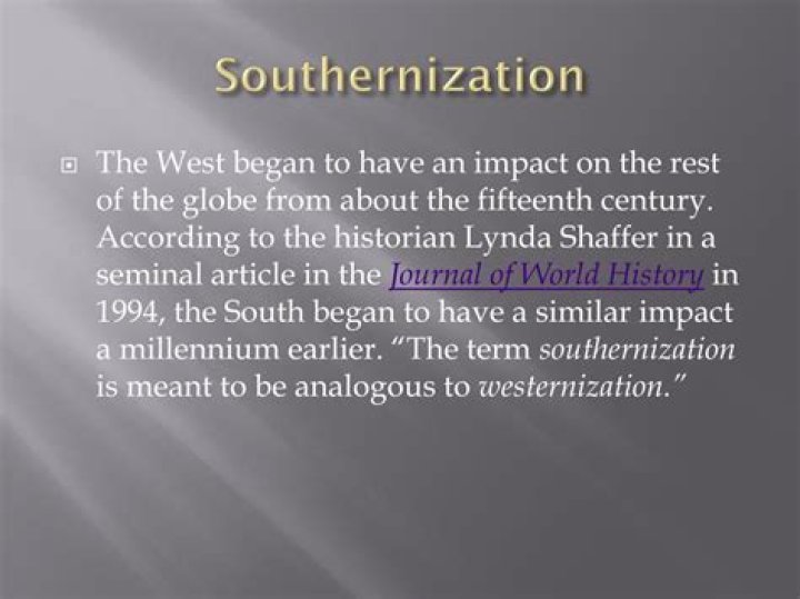 How did southernization help westernization?