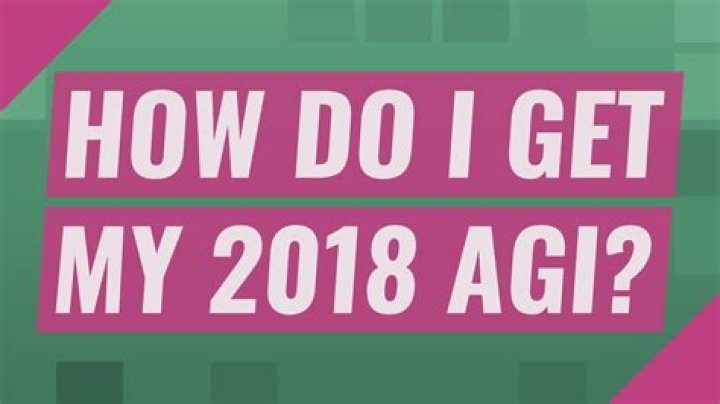 How do I get my 2018 AGI?
