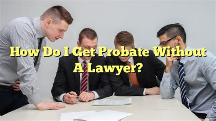 How do I get probate without a lawyer?