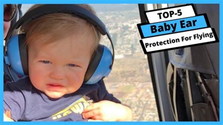 How do I protect my babies ears when flying?