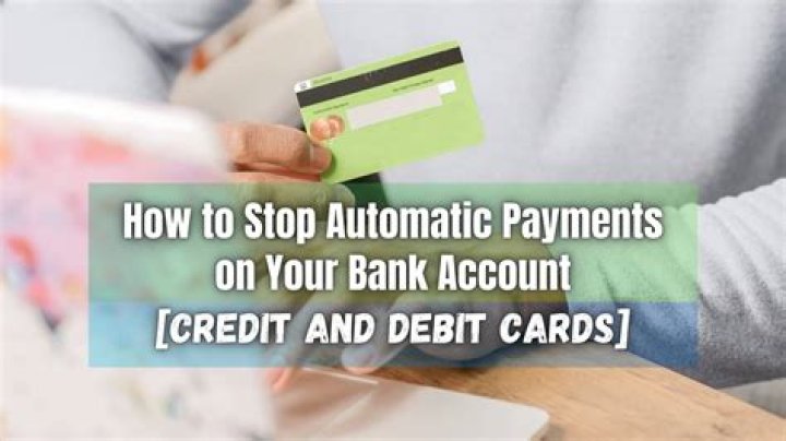 How do I stop automatic credit card payments?