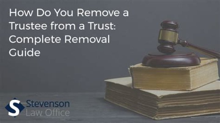 How do you remove a trustee from a trust?