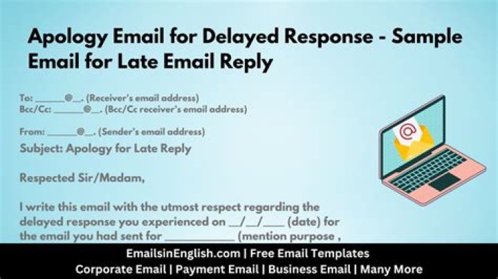 How do you respond to a late reply?