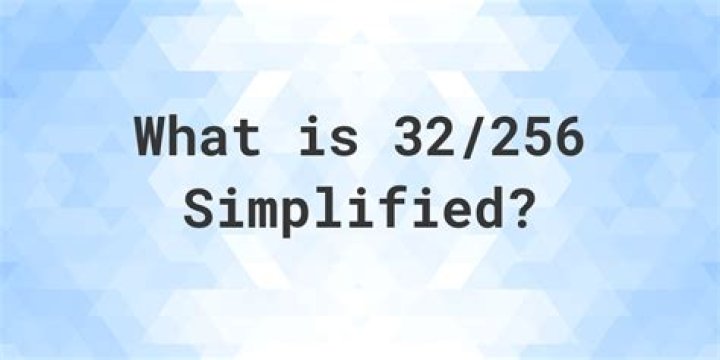 How do you simplify 256 What is 256 Simplified?