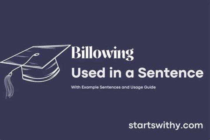 How do you use billowing in a sentence?