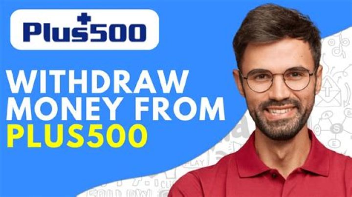 How long does it take for Plus500 to withdraw money?