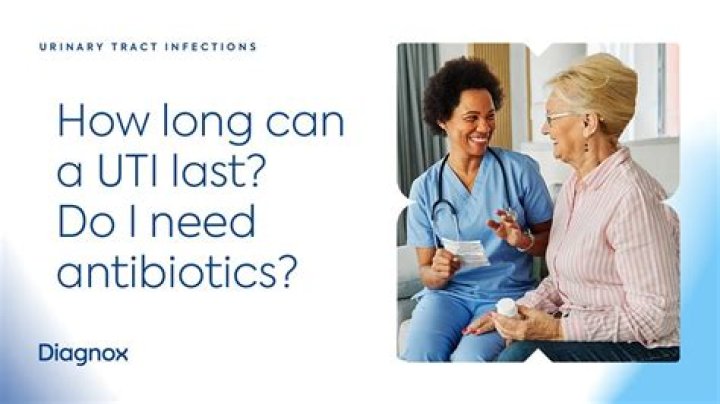 How long will my UTI last without antibiotics?