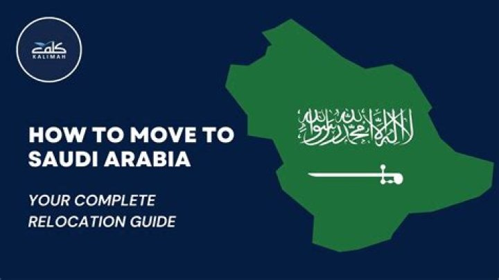 How to move to Saudi Arabia the complete relocation guide?