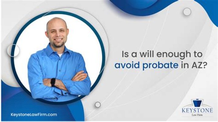 Is a Will enough to avoid probate?