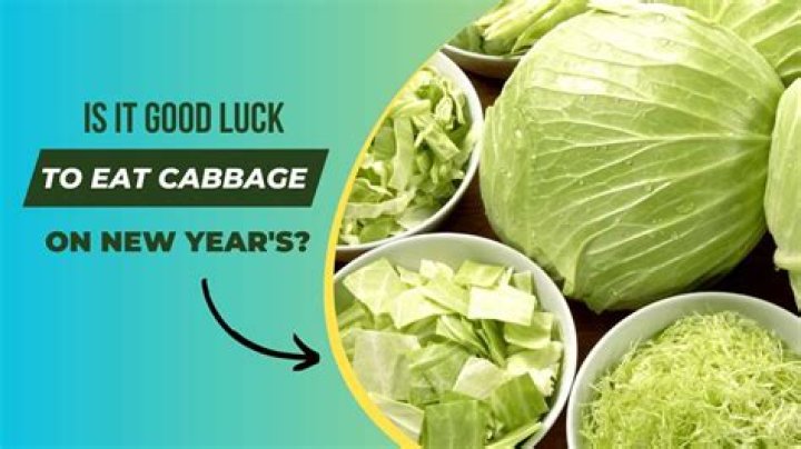 Is cabbage good luck for New Years?