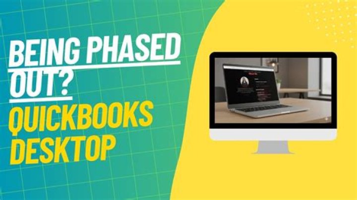 Is QuickBooks desktop being phased out?