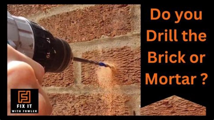 Should I drill into brick or mortar?