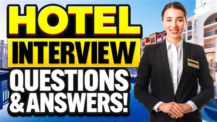What are the hotel interview questions?