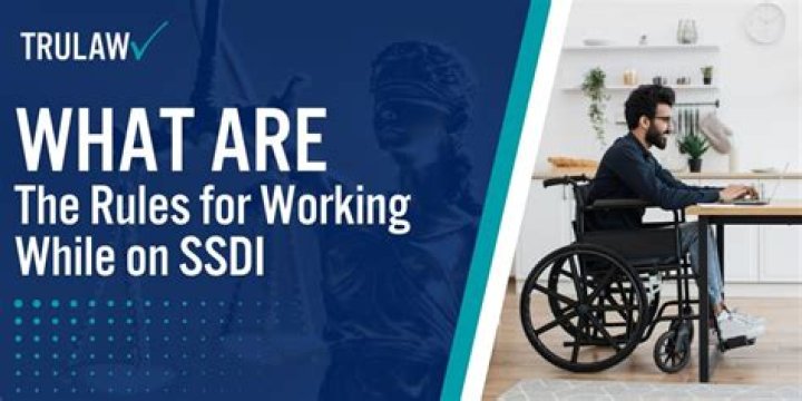What are the rules for working while on SSDI?