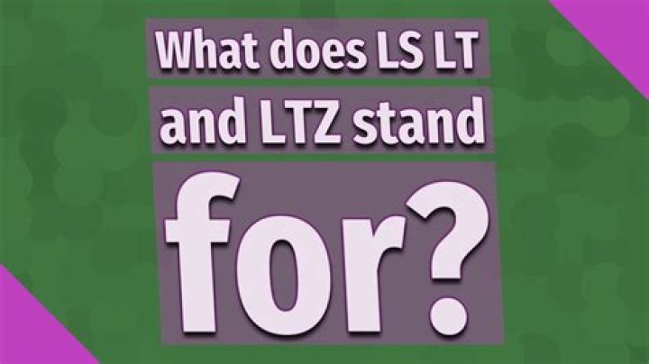 What does LS and LT stand for?