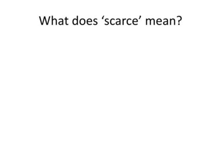 What does scarce mean example?