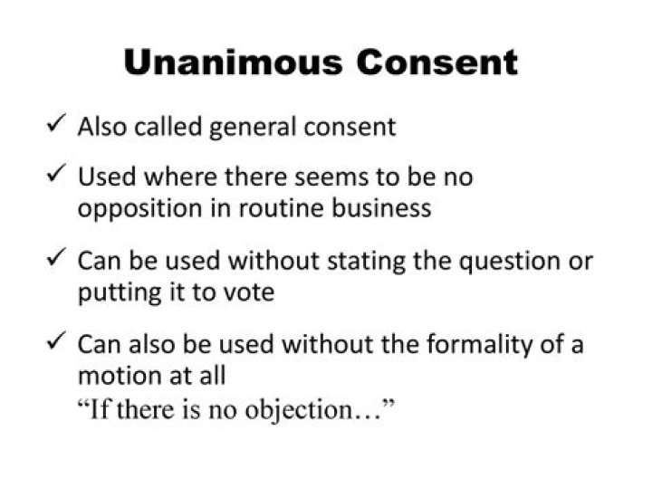 What does the term unanimous consent mean?