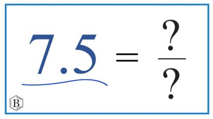 What is 7.5 as a fraction?