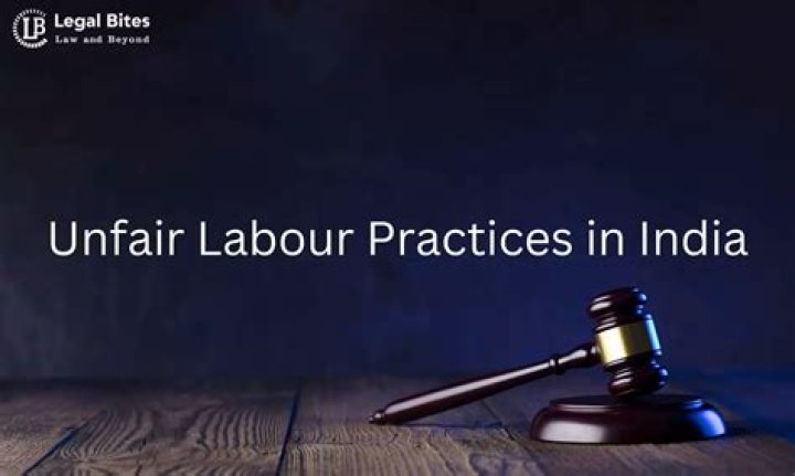 What is meant by unfair Labour practices?