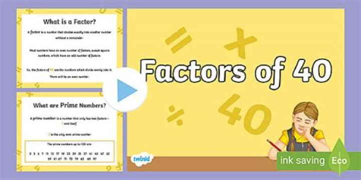 What is the factor of40?