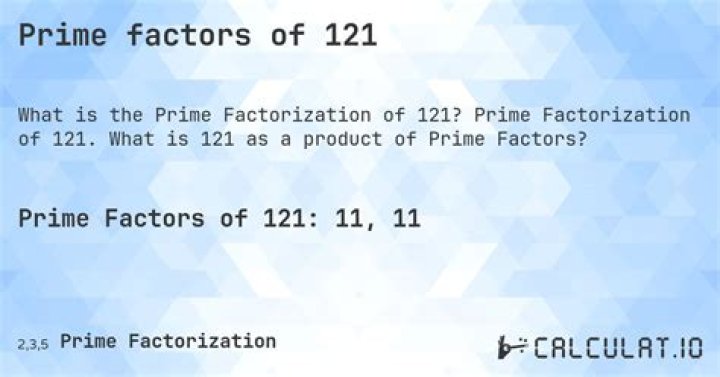 What is the factorization of 121?