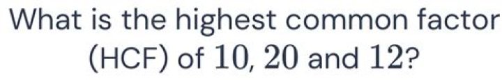 What is the highest common factor of 10?