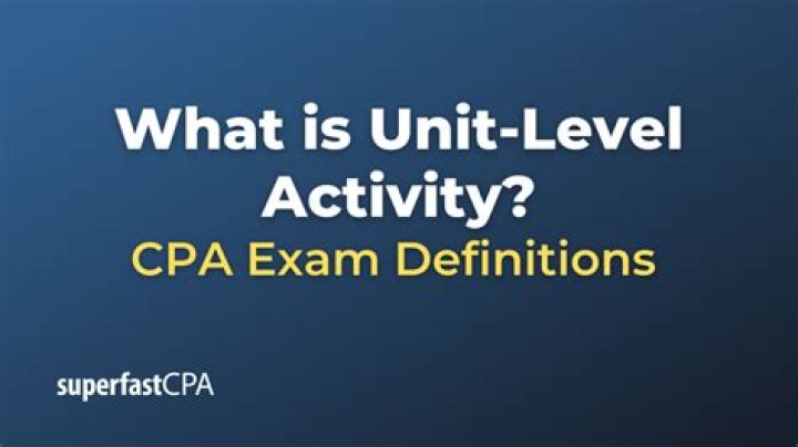 What is unit level accounting?