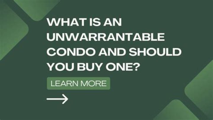What makes a condo unwarrantable?