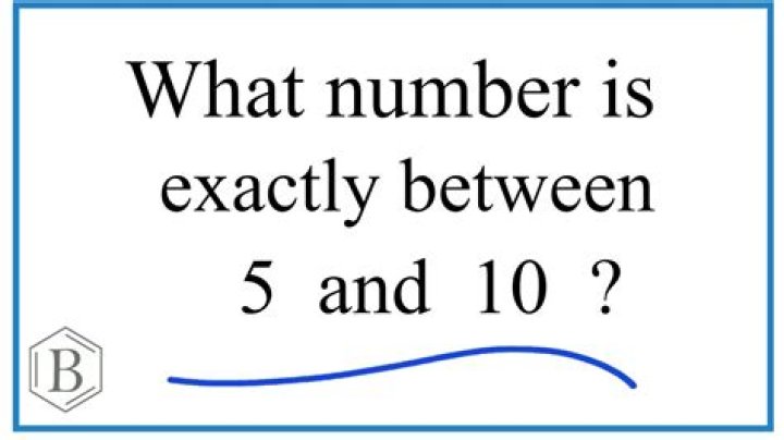 What number is halfway between 5 and 10?