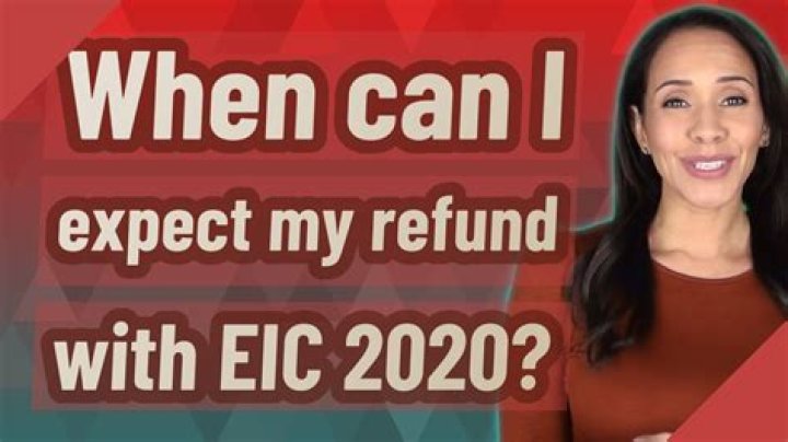 When can I expect my refund with EIC 2021?