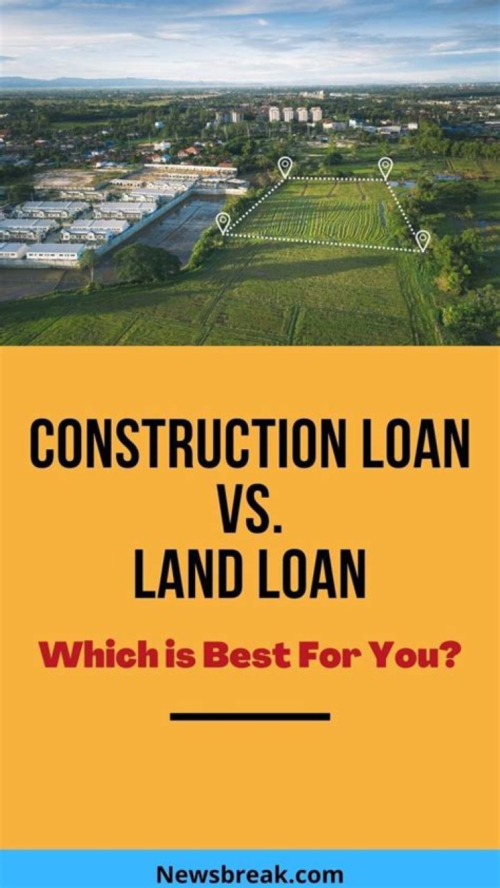Which loan is best for construction?