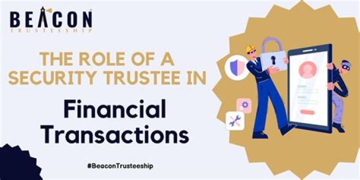 Who can act as a security trustee?