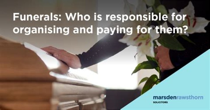 Who is responsible for paying funeral expenses?