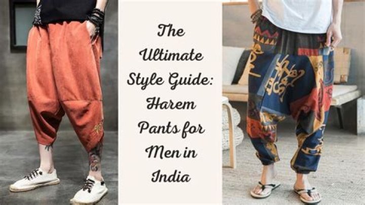 Why do men wear harem pants?