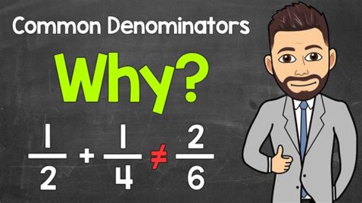 Why do we need a common denominator?